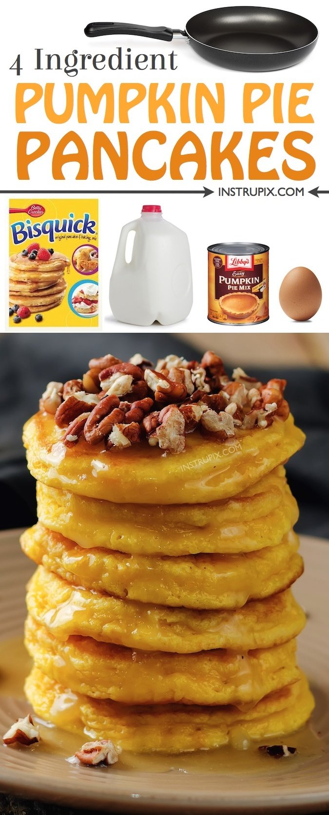 Easy pumpkin pie pancakes made with just 4 ingredients! These pumpkin spice pancakes are AMAZING! Made with bisquick, pumpkin pie filing, milk and an egg. The perfect fall breakfast idea! Instrupix.com