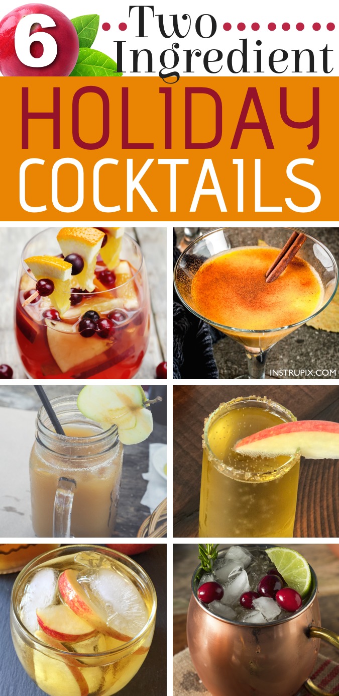 6 easy holiday cocktail recipes using just 2 ingredients! All made with alcohol for adults. These drinks are perfect for Christmas or Thanksgiving, and super easy for a crowd. A variety of whiskey, vodka and wine. Instrupix.com