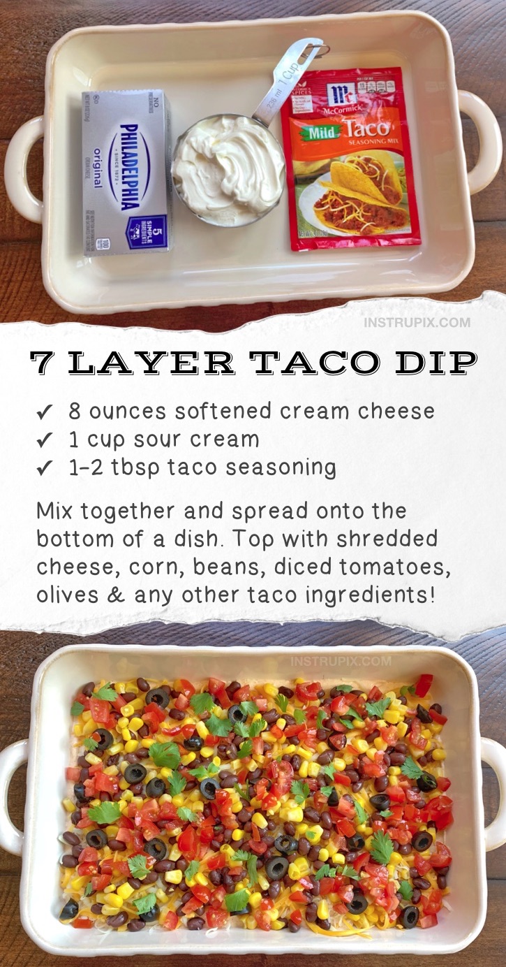 Looking for quick and easy make ahead party appetizers for a crowd? This simple, cheap & cold 7 Layer Taco Dip is made with just 3 ingredients as the base: cream cheese, sour cream and taco seasoning, then top it with the fresh ingredients of your choice. It's an amazing cold appetizer dip for a party that everyone will love! If you're looking for crowd pleasers, this appetizer snack is perfect for game day, super bowl parties, birthday parties or any get together! Serve it with tortilla chips.